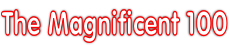 The Magnificent 100